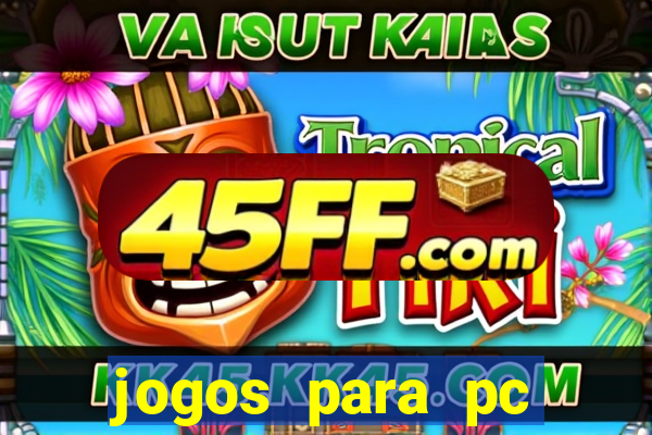 jogos para pc gratis windows 7